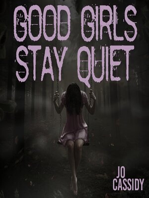 cover image of Good Girls Stay Quiet